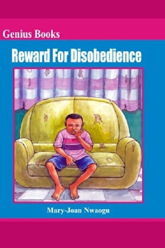 The Reward for Disobedience